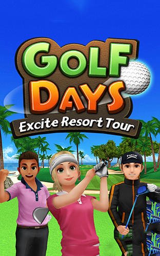 game pic for Golf days: Excite resort tour